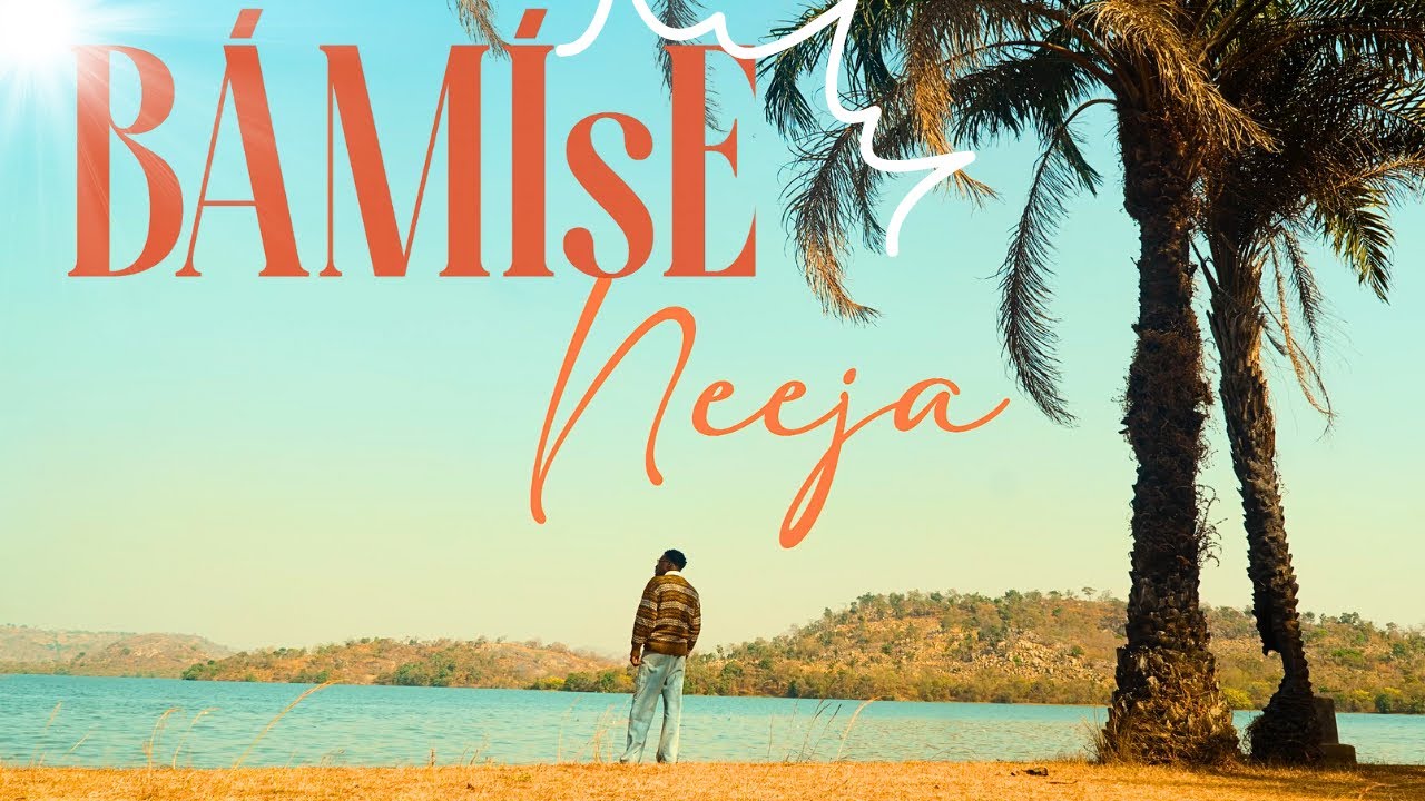 NEEJA BÁMÍṢE Mp3 Download 