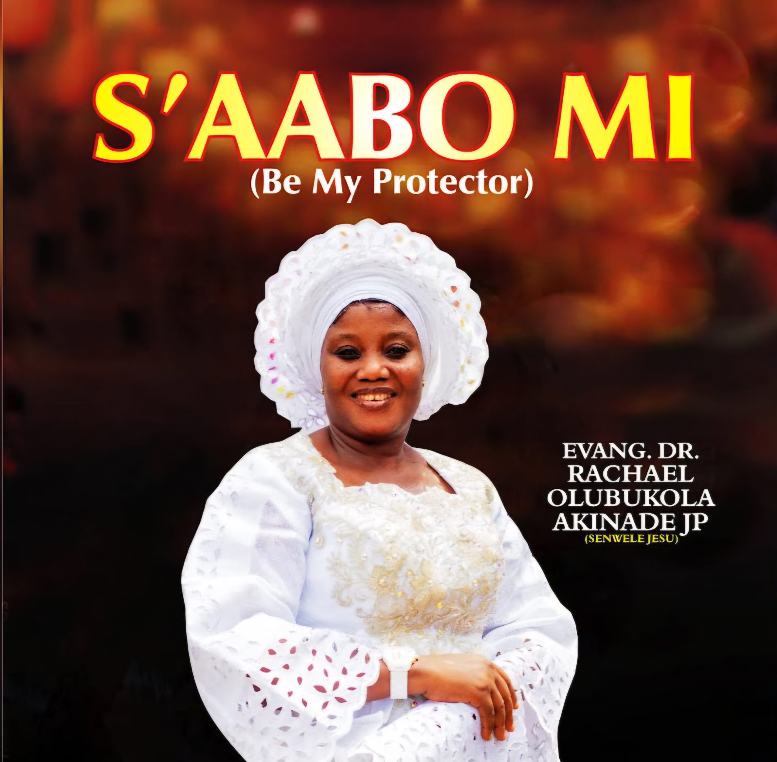 S'AABO MI (Be My Protector) – Bukola Akinade Senwele Jesu