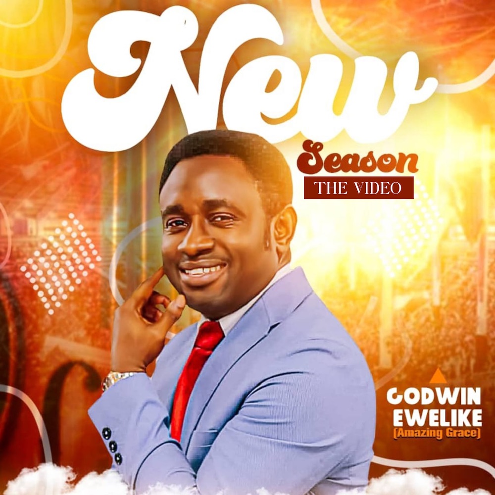 [Video] New Season - Godwin Ewelike