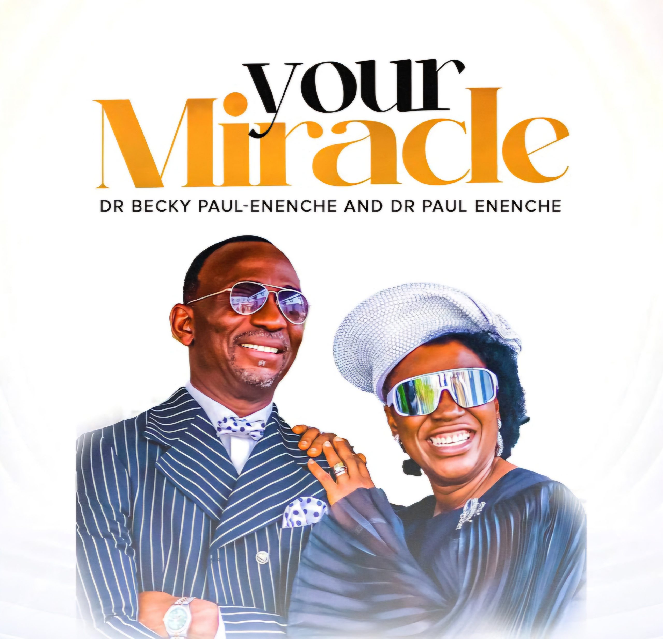 Your Miracle – Dr Becky Paul-Enenche & Dr Paul Enenche